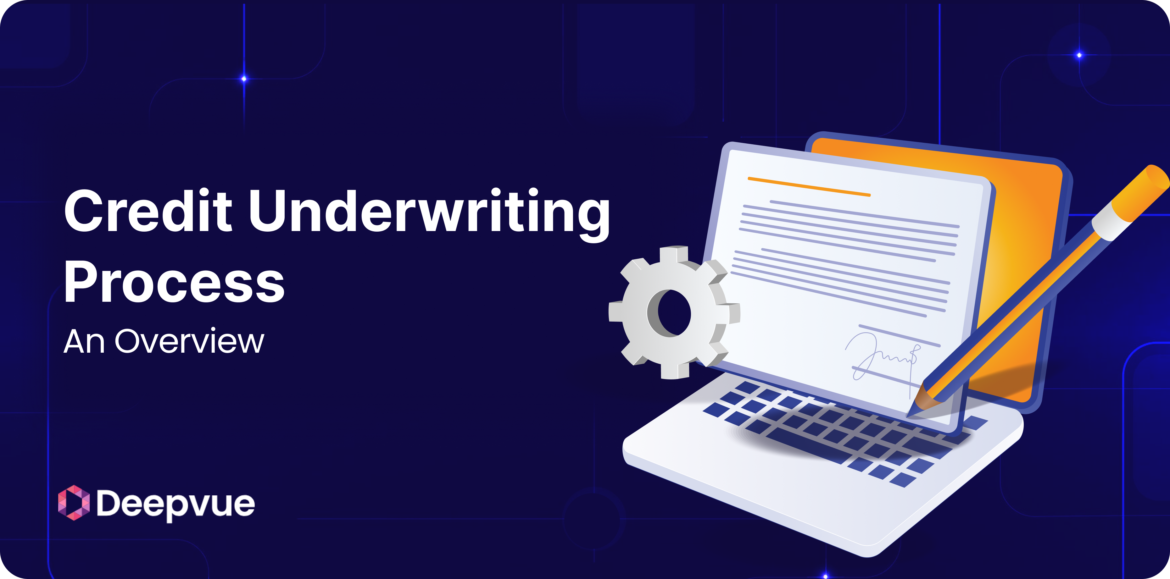 Illustration of a laptop, document, gear, and pencil beside the text "Credit Underwriting Process: An Overview" with the Deepvue logo on a dark blue background.