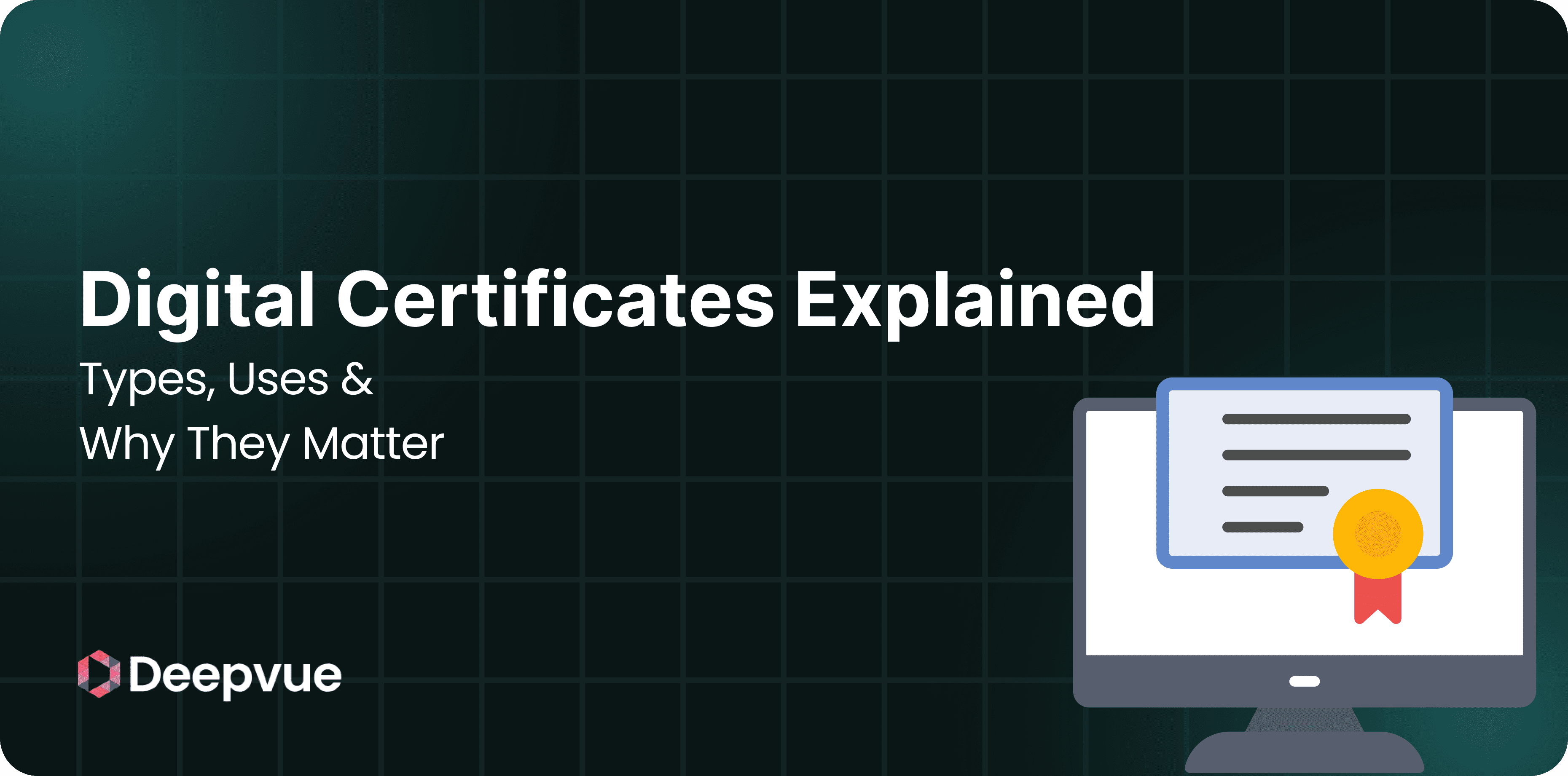 A presentation slide titled "Digital Certificates Explained: Types, Uses & Why They Matter" with a computer monitor displaying a certificate icon and the Deepvue logo.