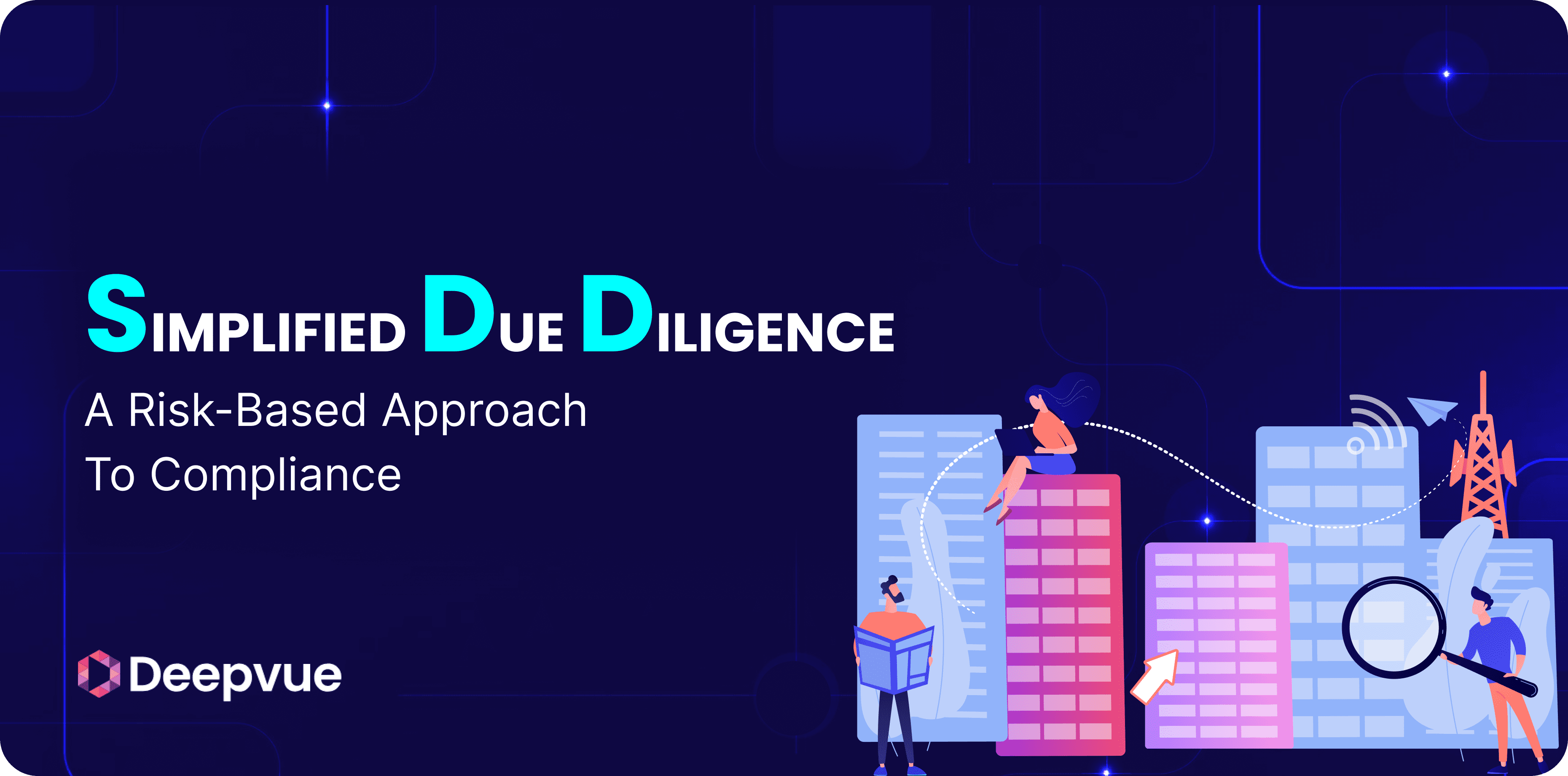 Business-themed illustration with text "Simplified Due Diligence: A Risk-Based Approach to Compliance" and people examining buildings, representing compliance and data analysis. Deepvue logo in corner.