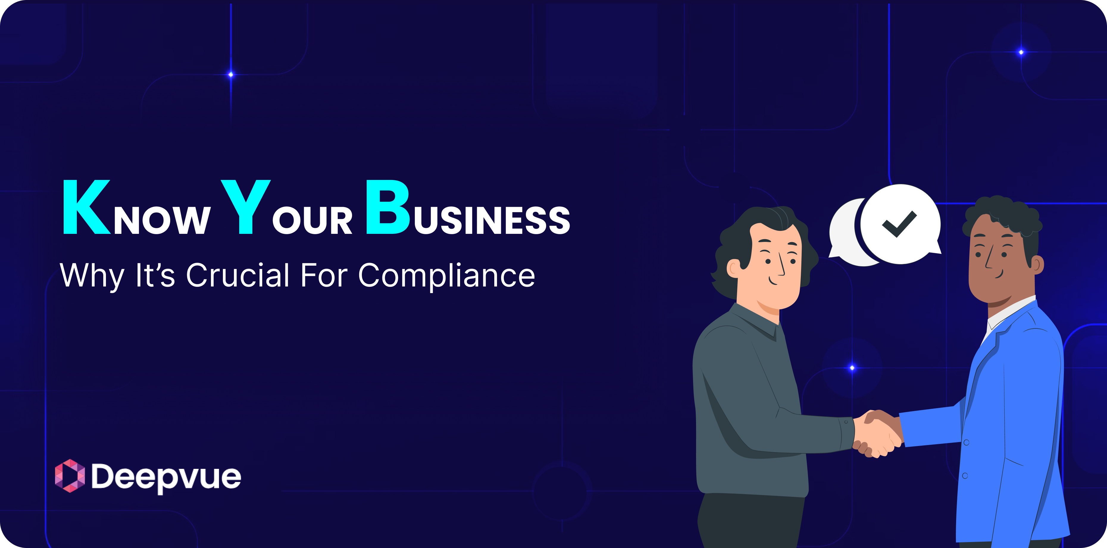 Two people shaking hands next to text reading "Know Your Business: Why It’s Crucial For Compliance," with the Deepvue logo in the corner.