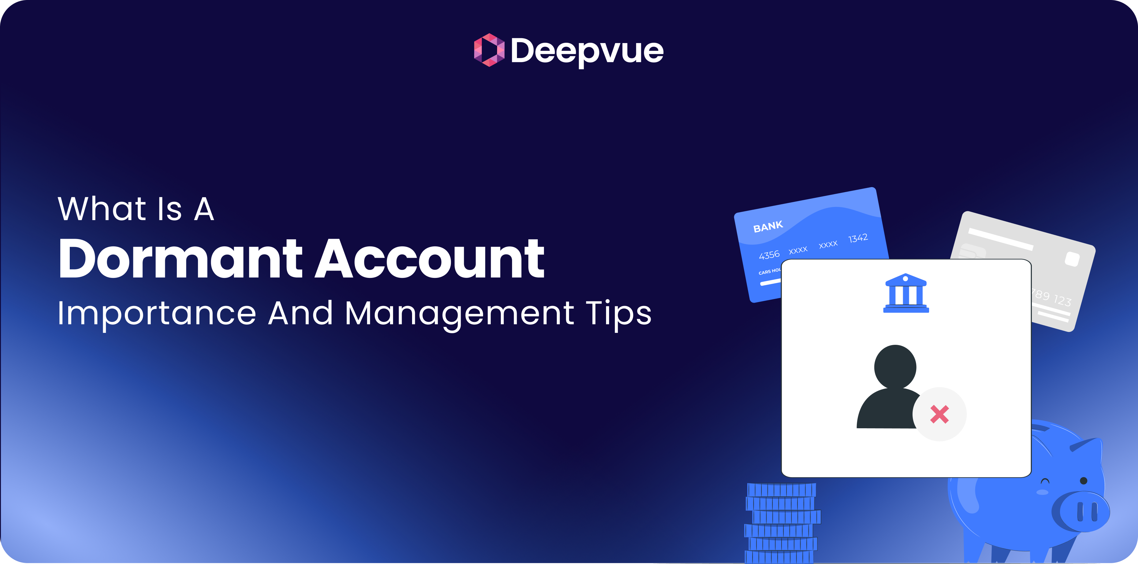 A graphic titled "What Is A Dormant Account: Importance And Management Tips" with banking icons, credit cards, coins, and a piggy bank on a blue background.