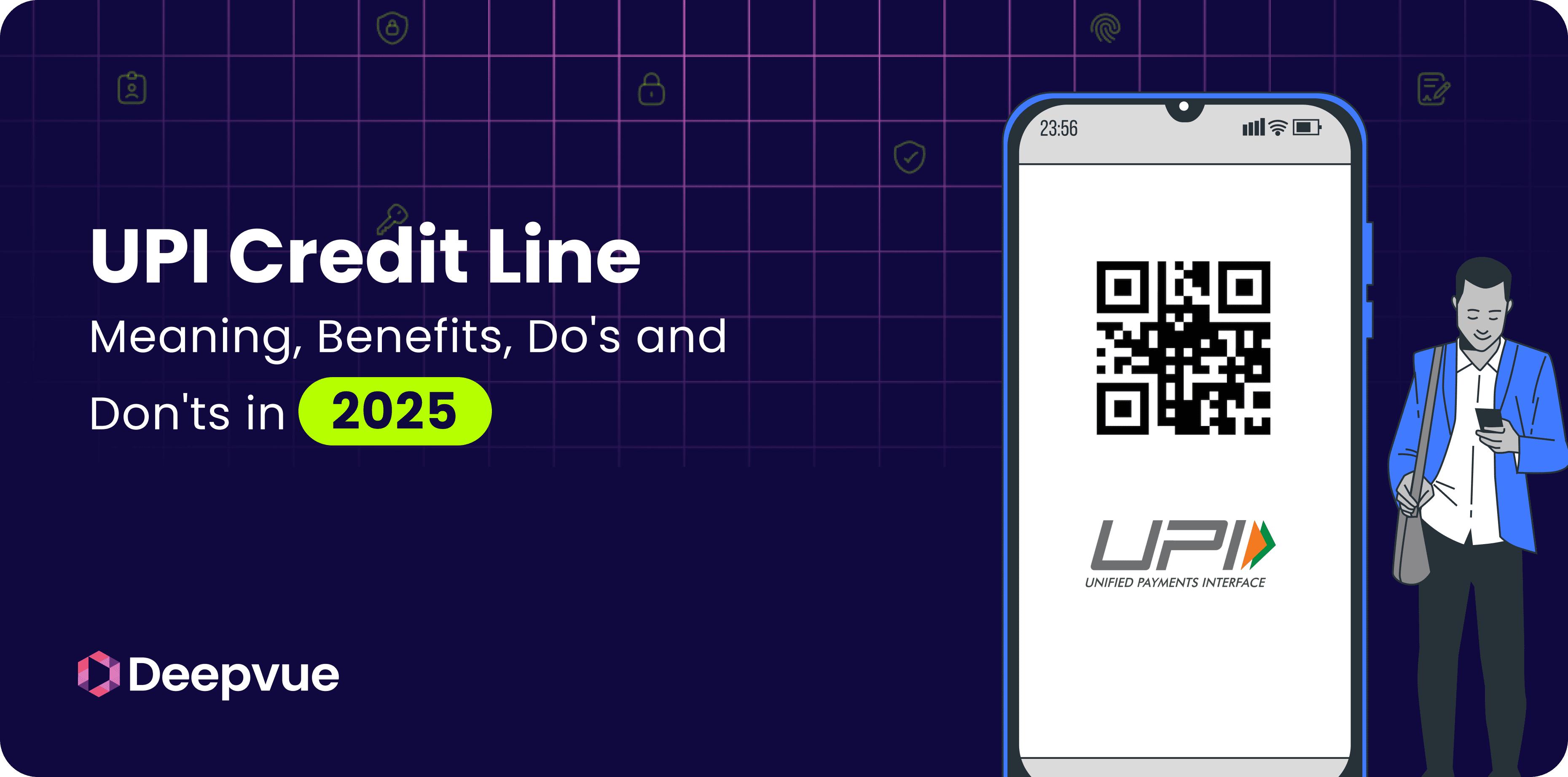 A graphic with "UPI Credit Line: Meaning, Benefits, Do's and Don'ts in 2025" next to a phone displaying a QR code and the UPI logo, featuring a person holding a phone.