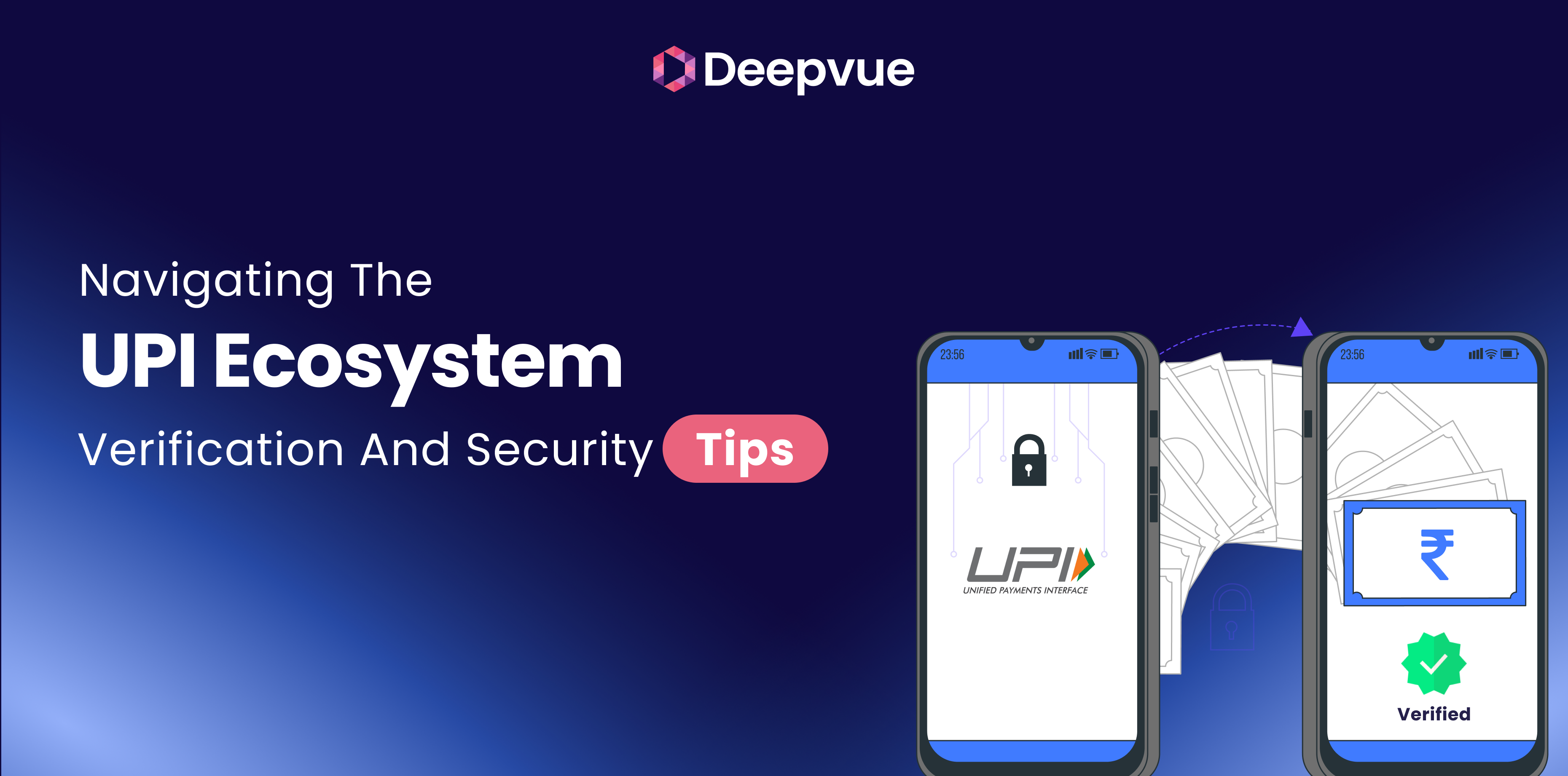 A graphic showing "Navigating the UPI Ecosystem: Verification and Security Tips" with two smartphones displaying UPI and payment icons, and images of money notes in the background.