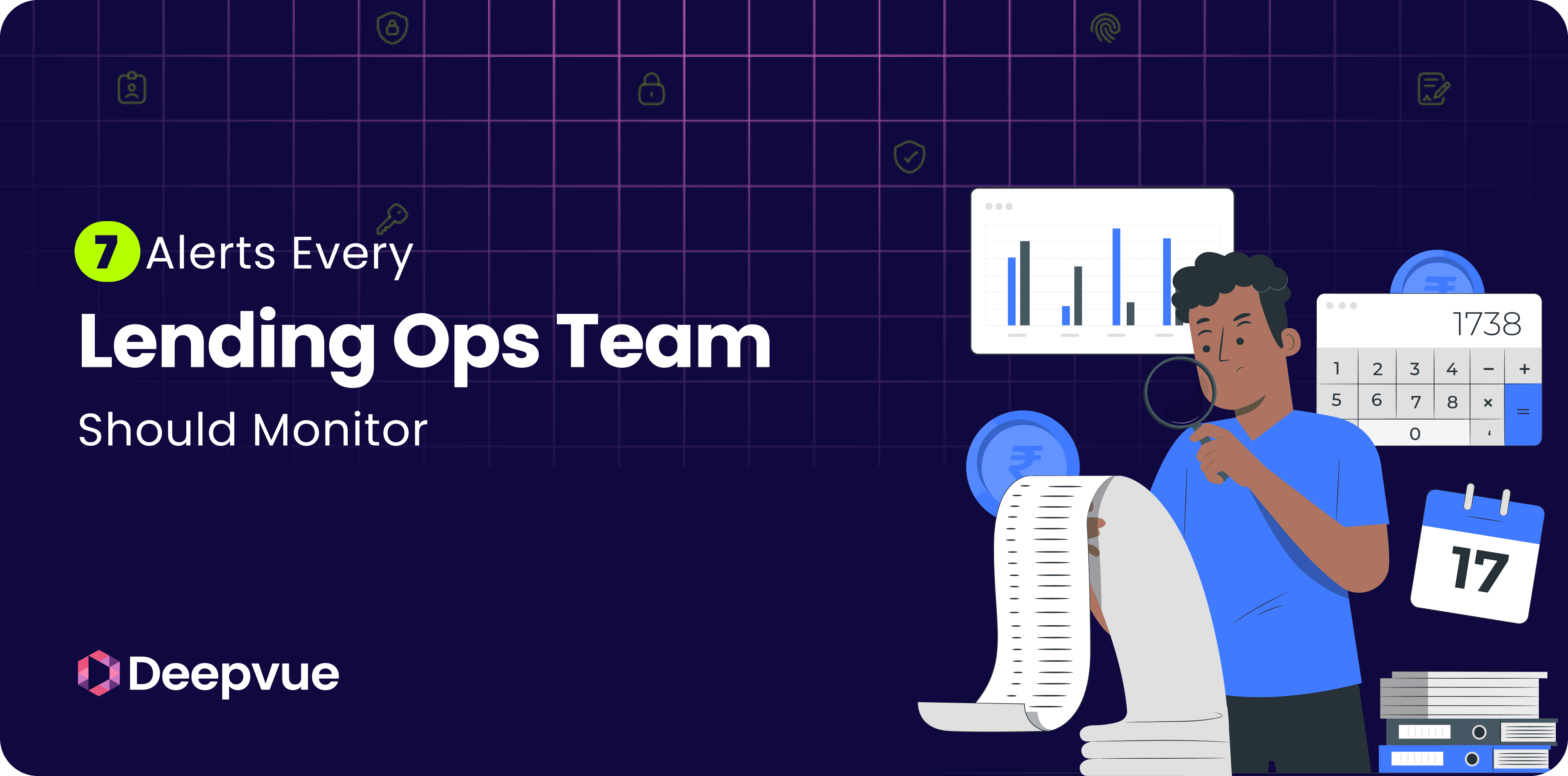 Illustration of a person reviewing a long receipt, with charts and a calendar, next to the text: “7 Lending Alerts Every Lending Ops Team Should Monitor.”.