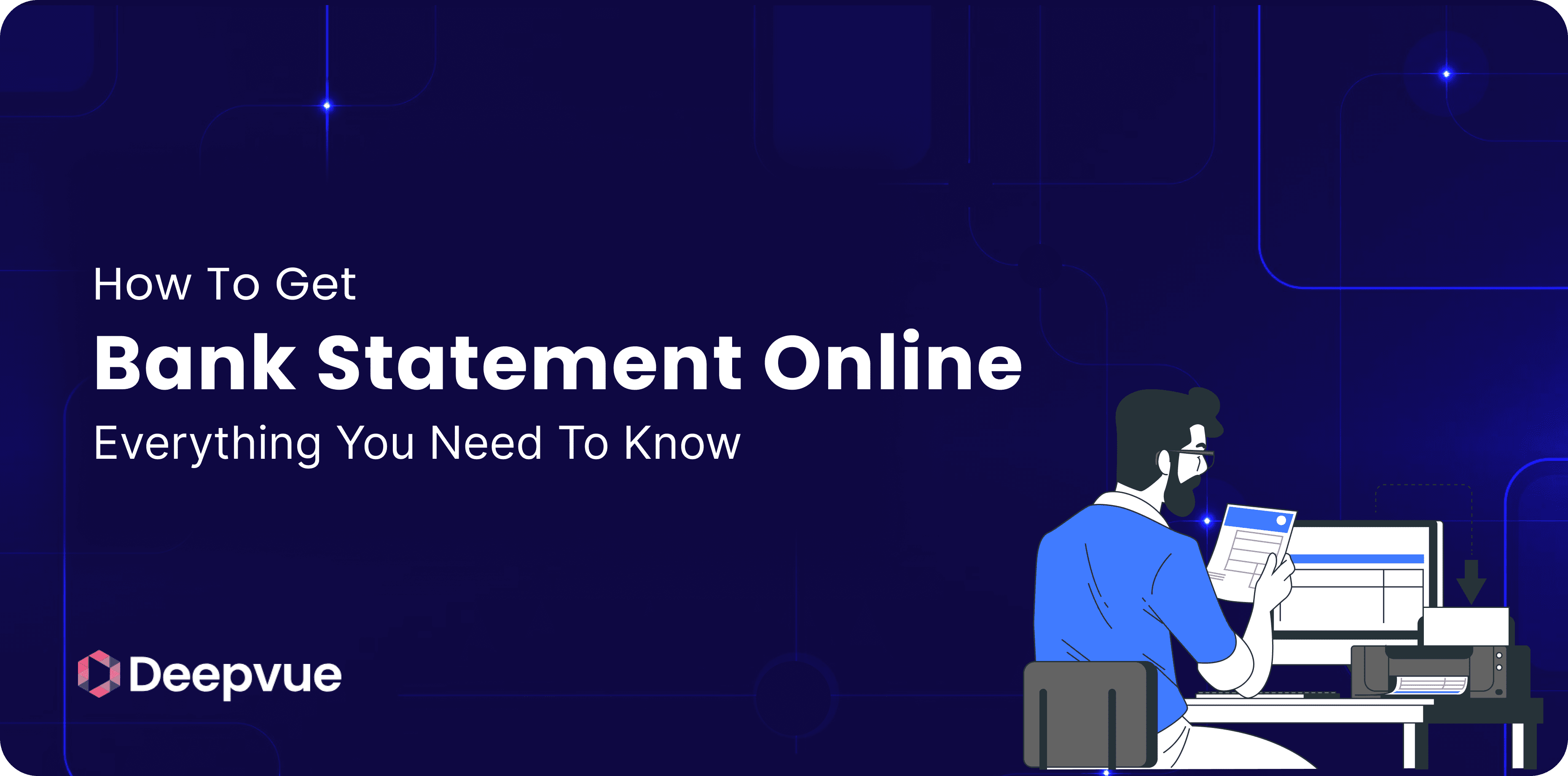 A person sits at a desk looking at an online bank statement on a computer, with text reading "How To Get Bank Statement Online: Everything You Need To Know.