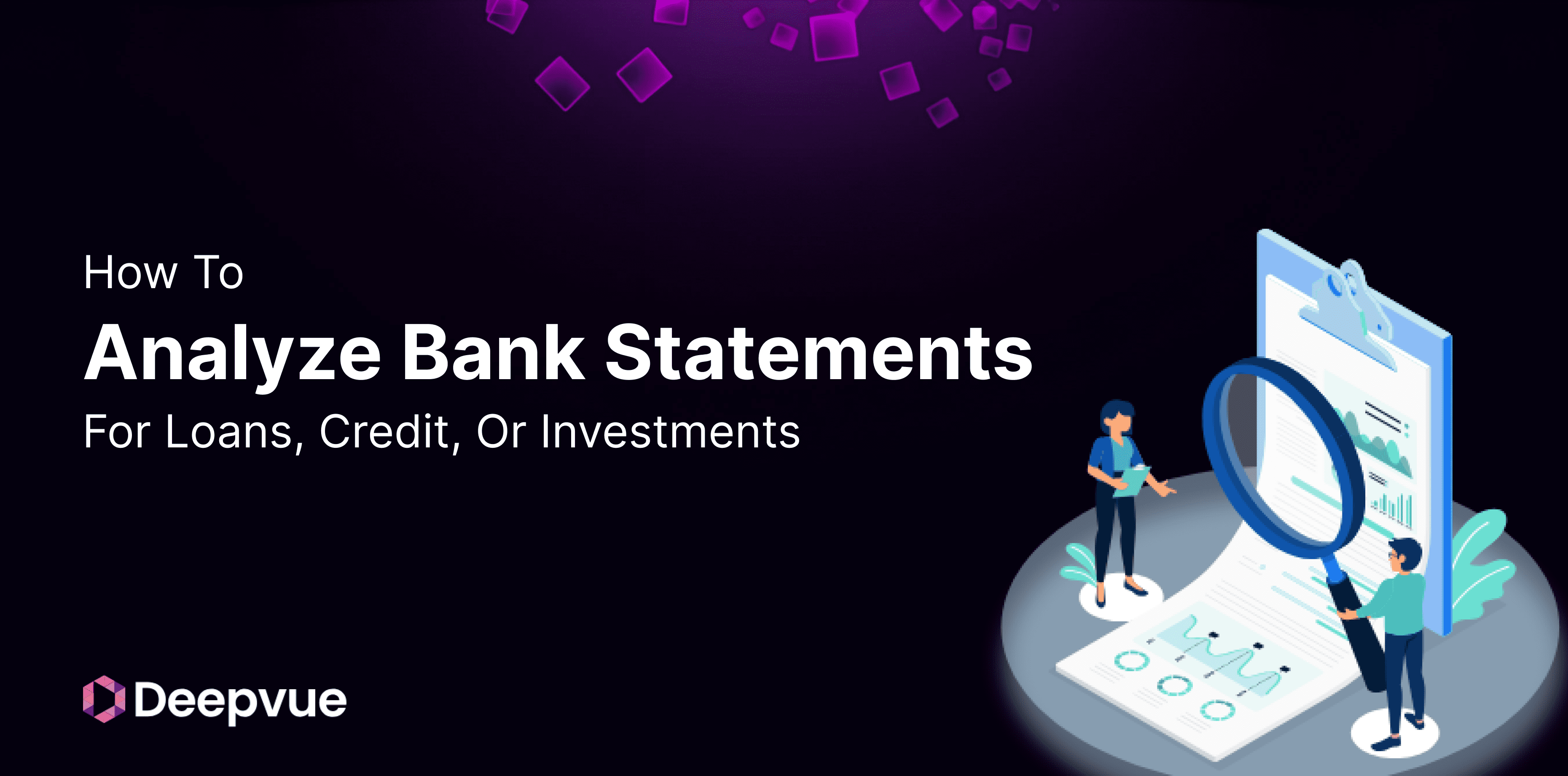 Two illustrated figures examine a large clipboard with charts and graphs, showing how to analyze bank statements for loans or investments. Text explains the process, with the Deepvue logo at the bottom left.